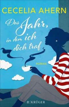 Das Jahr, in dem ich dich traf (eBook, ePUB) - Ahern, Cecelia