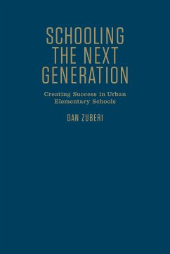 Schooling the Next Generation - Zuberi, Dan