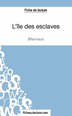 L'île des esclaves de Marivaux (Fiche de lecture) - Lecomte, Sophie; Fichesdelecture. Com