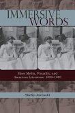 Immersive Words: Mass Media, Visuality, and American Literature, 1839-1893
