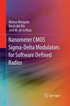 Nanometer CMOS Sigma-Delta Modulators for Software Defined Radio - Morgado, Alonso;del Río, Rocío;de la Rosa, José M.