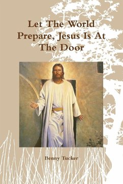 Let The World Prepare, Jesus Is At The Door - Tucker, Benny