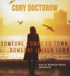 Someone Comes to Town, Someone Leaves Town - Doctorow, Cory