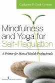 Mindfulness and Yoga for Self-Regulation Mindfulness and Yoga for Self-Regulation