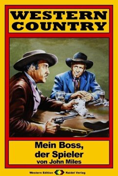 WESTERN COUNTRY 64: Mein Boss, der Spieler (eBook, ePUB) - Miles, John