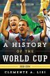 HISTORY OF THE WORLD CUP: 1930-2014
