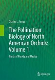 The Pollination Biology of North American Orchids: Volume 1