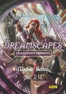 Sh 2.0 - Dreamscapes- I racconti perduti- Volume 21 (eBook, ePUB) - Botton, Michele