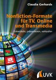 Nonfiction-Formate für TV, Online und Transmedia (eBook, PDF)