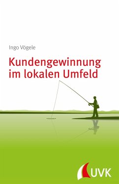 Kundengewinnung im lokalen Umfeld (eBook, PDF) - Vögele, Ingo