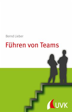 Führen von Teams (eBook, PDF) - Lieber, Bernd