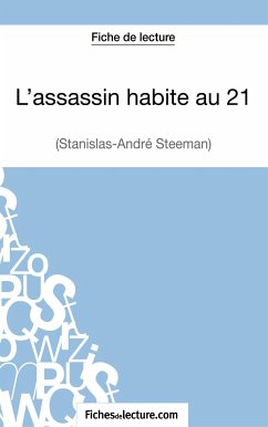 L'assassin habite au 21 de Stanislas-André Steeman (Fiche de lecture) - Fichesdelecture; Argence, Claire