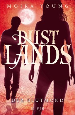Der Blutmond / Dustlands Bd.3 (eBook, ePUB) - Young, Moira
