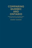 Comparing Quebec and Ontario: Political Economy and Public Policy at the Turn of the Millennium