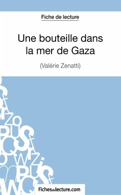 Une bouteille dans la mer de Gaza de Valérie Zénatti (Fiche de lecture) - Grosjean, Vanessa; Fichesdelecture