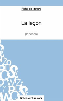 La leçon - Ionesco (Fiche de lecture) - Fichesdelecture; Grosjean, Vanessa