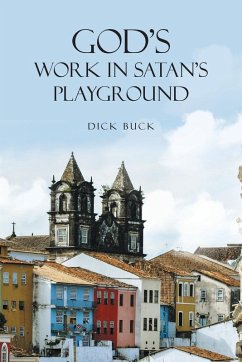 God's Work In Satan's Playground - Buck, Dick