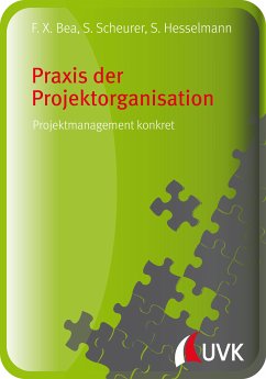 Praxis der Projektorganisation (eBook, PDF) - Bea, Franz Xaver; Hesselmann, Sabine
