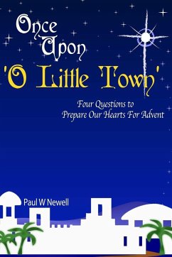 Once Upon O Little Town - An Advent Series - Newell, Paul W.