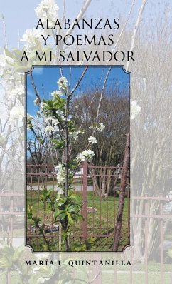 Alabanzas y poemas a mi Salvador - Quintanilla, María I.