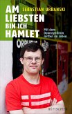 Am liebsten bin ich Hamlet (eBook, ePUB)