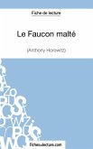 Le Faucon malté d'Anthony Horowitz (Fiche de lecture)