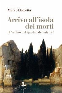 Arrivo all’Isola dei morti (eBook, ePUB) - Dolcetta, Marco