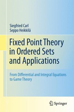 Fixed Point Theory in Ordered Sets and Applications - Carl, Siegfried;Heikkilä, Seppo