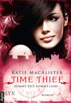 Kommt Zeit, kommt Liebe / Time Thief Bd.2 (eBook, ePUB) - MacAlister, Katie