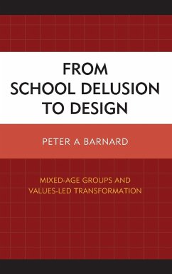 From School Delusion to Design - Barnard, Peter A