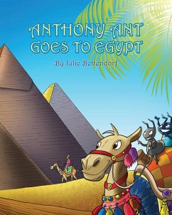 Anthony Ant Goes to Egypt - Bettendorf, Julie