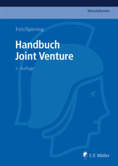 Handbuch Joint Venture - Abt, Amelie; Arlt, Bernhard; Bader, Axel; Bergmann, Michael K.; Billing, Tom; Fett, Torsten