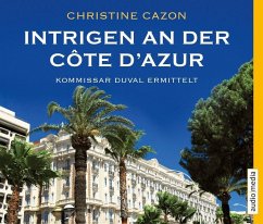 Intrigen an der Côte d'Azur / Kommissar Duval Bd.2 (4 Audio-CDs) - Cazon, Christine