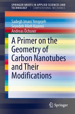 A Primer on the Geometry of Carbon Nanotubes and Their Modifications - Imani Yengejeh, Sadegh;Kazemi, Seyedeh Alieh;Öchsner, Andreas