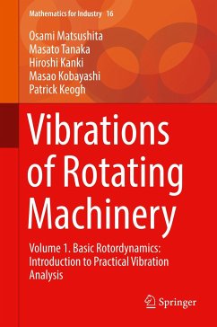 Vibrations of Rotating Machinery - Matsushita, Osami;Tanaka, Masato;Kobayashi, Masao