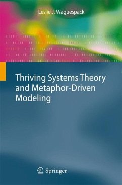 Thriving Systems Theory and Metaphor-Driven Modeling - Waguespack, Leslie J.