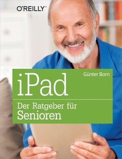 iPad - Der Ratgeber für Senioren (eBook, PDF) - Born, Günter
