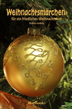 Weihnachtsmärchen für ein friedliches Weihnachtsfest (eBook, ePUB) - Anders, Gudrun