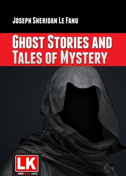 Ghost Stories and Tales of Mystery (eBook, ePUB) Ghost Stories and Tales of Mystery (eBook, ePUB)