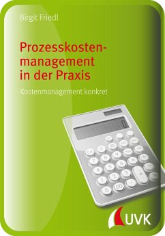 Prozesskostenmanagement in der Praxis (eBook, PDF) - Friedl, Birgit