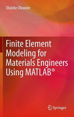Finite Element Modeling for Materials Engineers Using MATLAB® - Oluwole, Oluleke