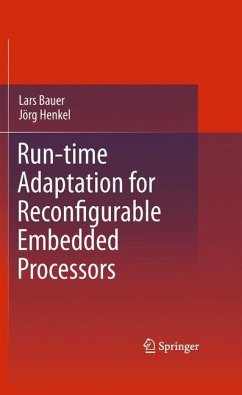 Run-time Adaptation for Reconfigurable Embedded Processors - Bauer, Lars;Henkel, Jörg