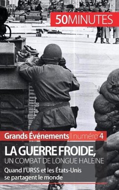 La guerre froide, un combat de longue haleine - Xavier de Weirt; 50minutes