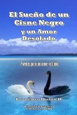 El Sueño de un Cisne Negro y un Amor Desolado