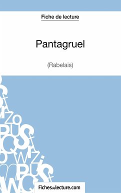 Pantagruel de Rabelais (Fiche de lecture) - Seguin, Béatrice; Fichesdelecture