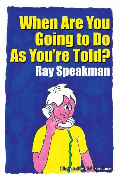 When Are You Going to Do As You're Told? - Speakman, Ray