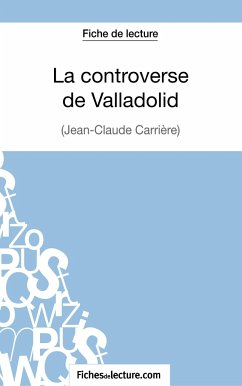 La controverse de Valladolid - Jean-Claude Carrière (Fiche de lecture) - Fichesdelecture; Grosjean, Vanessa
