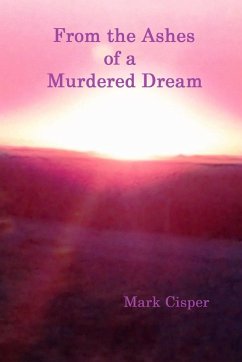 From the Ashes of a Murdered Dream - Cisper, Mark