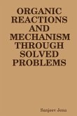 ORGANIC REACTIONS AND MECHANISM THROUGH SOLVED PROBLEMS