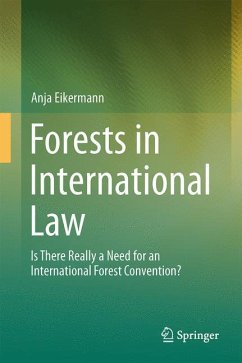 Forests in International Law - Eikermann, Anja